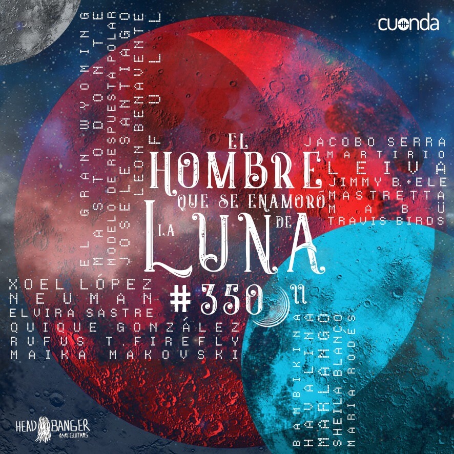 Especial #Luna350 Homenaje a la música [II Parte ]