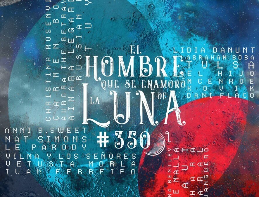 Especial #Luna350 Homenaje a la música [I Parte ]