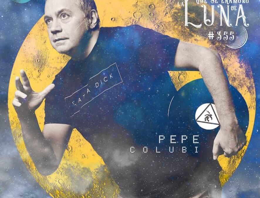 Pepe Colubi #Luna355